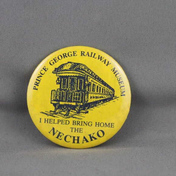 Vintage Train Pin - I Helped Bring the Nechako Home - Celluloid Pin - Picture 3 of 3